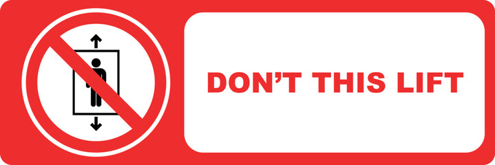 don't use this lift prohibbitted sign