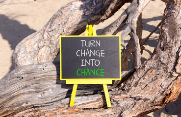 Turn change into chance symbol. Concept words phrase Turn change into chance on beautiful black...