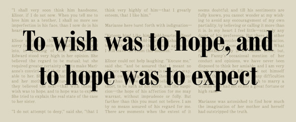 To Wish Was to Hope, And to Hope Was to Expect - Sense and Sensibility - Jane Austen Quote - Classic Literature Typography Artwork