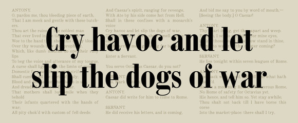 William Shakespeare Quote, Julius Caesar Act 3 Scene 1 - Cry Havoc and Let Slip the Dogs of War - Landscape Famous Classic Literature Excerpt. Literary Passage