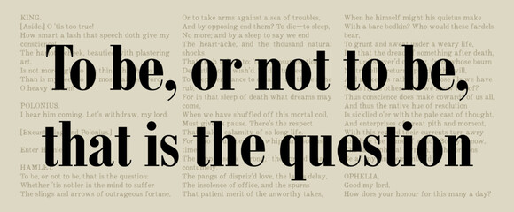 To Be or Not To Be - Hamlet - Famous William Shakespeare Quote. Classic Literature Typographic Artwork