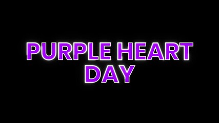 Animated Purple Heart Day Greeting with Glowing Purple Text. Ideal for use in memorial tributes, commemorative videos, social media posts, or event promotions related to honoring veterans.