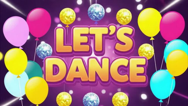 3D Cartoon Text ‘LET’S DANCE’ with Party Theme