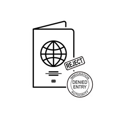 Passport rejected sign logo or icon. Denied Entry. Not to Land. Immigration stamp concept. Stamp passport vector linear illustration.