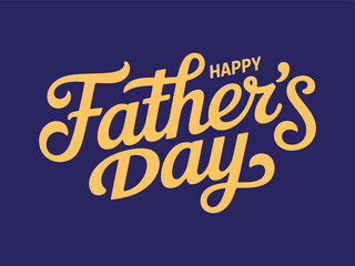 Elegant happy fathers day text in bold yellow script on a dark blue background