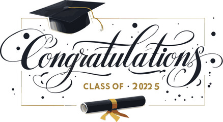 Class of 2025 Congrats greeting sign with academic cap and diploma. Congrats Graduated. Congratulating banner. Handwritten brush lettering. Isolated concept for graduation design, card, poster