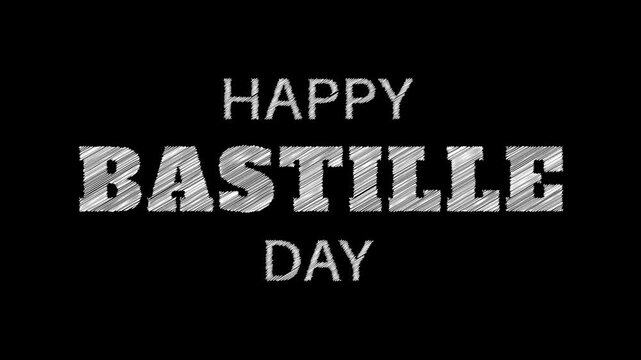 Happy Bastille Day text animation with scribble effect on black background. Perfect for celebration of French National Day.	