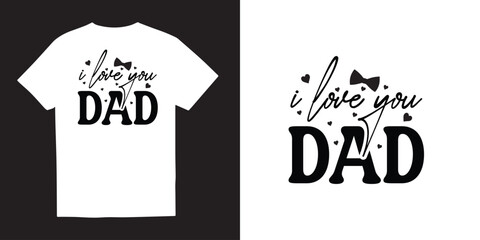 I love you dad tshirt design, Fathers day svg tshirt design, Fathers day SVG bundle, Fathers day svg, Free-ish, daddy svg png, Cut Files for Cricut,Silhouette, dad tshirt design