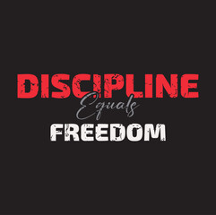 Discipline Equals Freedom – Motivational Typography T-Shirt Design for Success & Mindset