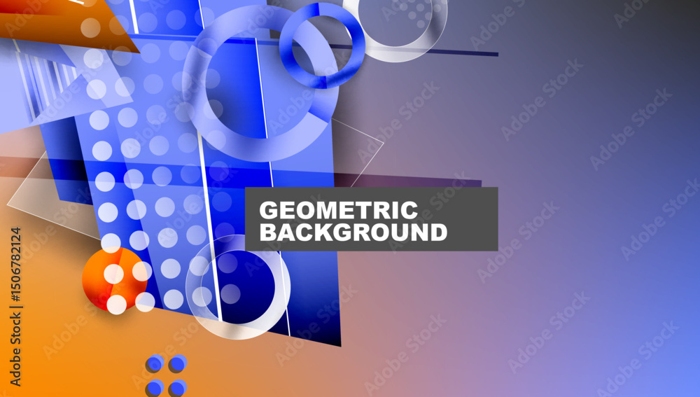 Poster Abstract geometric composition. Blue, orange hues dominate. Circles, squares, triangles overlap creating dynamic visual effect. Modern design elements present.