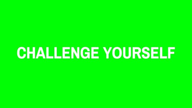 Challenge yourself text green screen animated video
