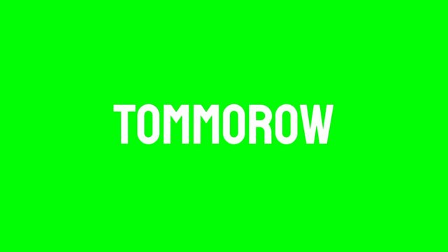 Tommorow text green screen animated video