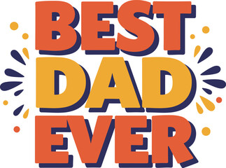 Minimalist fathers day message with bold best dad ever text and classic design for celebrating fatherhood