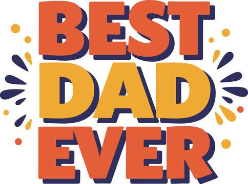 Minimalist fathers day message with bold best dad ever text and classic design for celebrating fatherhood