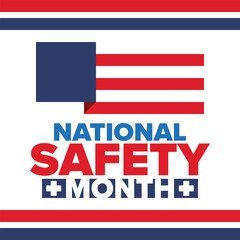 National Safety Month in June. Annual month-long celebrated in United States. Warning of unintentional injuries at work, at home, on the road. Safety concept. Poster, card, banner and background