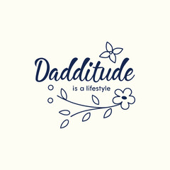 Dadditude is a Lifestyle - Vector Illustration Collection for Father's Day