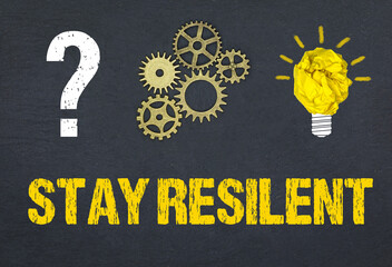 Stay Resilent	
