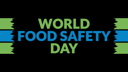 World Food Safety Day text with side lines on a black background. Which is observed every year in June to celebrate World Food Safety Day.