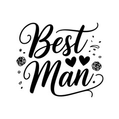Best Man. Bridal Party Quotes Vector Design Isolated on White Background