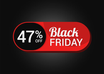 Black Friday 47% OFF Sale Sticker. Black Friday Sale Label. Forty seven, percent sale tag. Typography. Template for Banner, Promotion, Advertising, Web, Social Media post. Coupon. Vector.