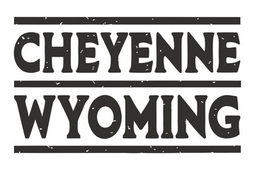Cheyenne, Wyoming Vintage Stamp Lettering