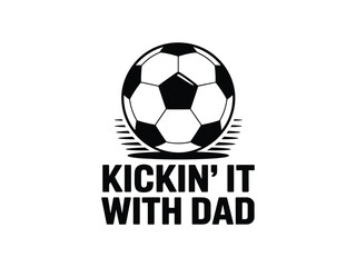 Obraz premium Kickin it with dad soccer ball father son design