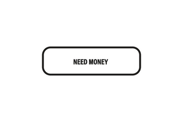 Print button ,web template, need money, banner label


