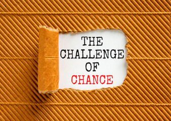 The challenge of chance symbol. Concept words phrase The challenge of chance on beautiful white...