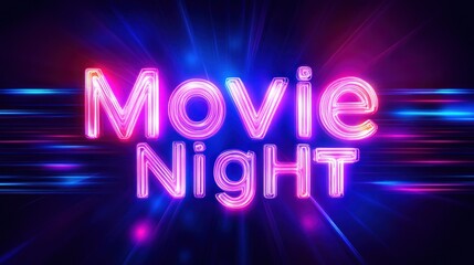Neon pink and purple "Movie Night" text on a dark background with light trails