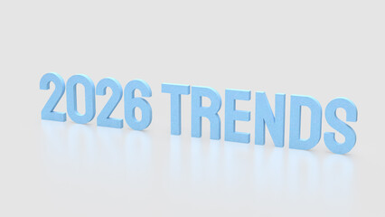 The Blue text 2026 trends on white background 3d rendering.