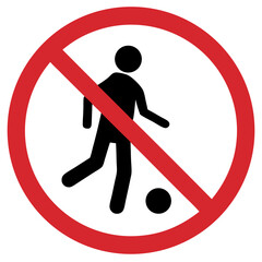 No soccer allowed sign with a person and a ball in prohibition circle