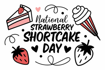 NATIONAL STRAWBERRY SHORTCAKE DAY vector illustration