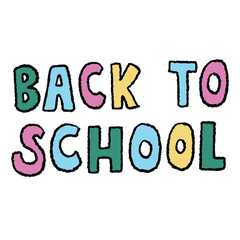 Hand drawn crayon illustration of back to school letters for school, students, teachers, learning, studying, homework, sticker, kids and children, cute patch, classroom, activity, stationery, font	
