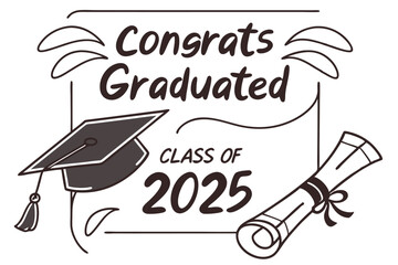 Class of 2025 Graduation Greeting Sign with Cap and Diploma   Handwritten Brush Lettering Vector

