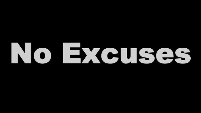 White text no excuses displayed on a black background in a bold sans serif typeface style