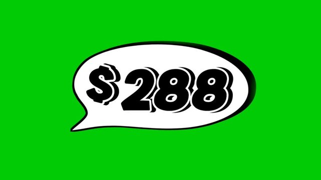 Green screen animation of a "$288" price in a speech bubble. Perfect for sales, ads, or promo videos. Easy to use and customize in your projects video element
