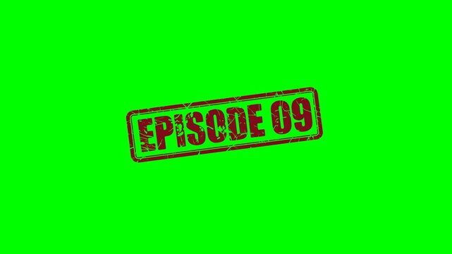 Animated &ldquo;Episode 09&rdquo; red rubber stamp on a green screen chroma key background for streaming series, tutorials, or episodic digital media in marketing and visual labeling.