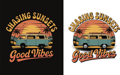 Chasing Sunsets Good Vibes
