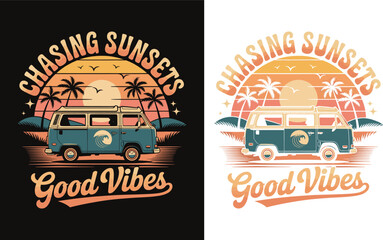 Chasing Sunsets Good Vibes