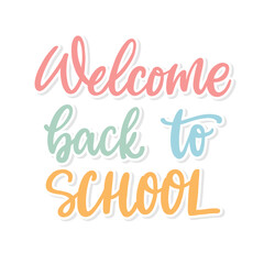 Welcome back to school lettering quote on white background for posters, banners, cards, stickers, prints, social media decor. EPS 10