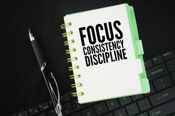 Three things to achieve success are focus, consistency and discipline. true discipline requires...