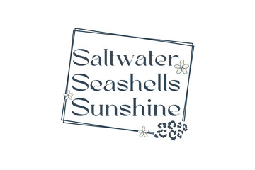Saltwater seashells sunshine text design with flowers and leopard print Summer Word Art Design