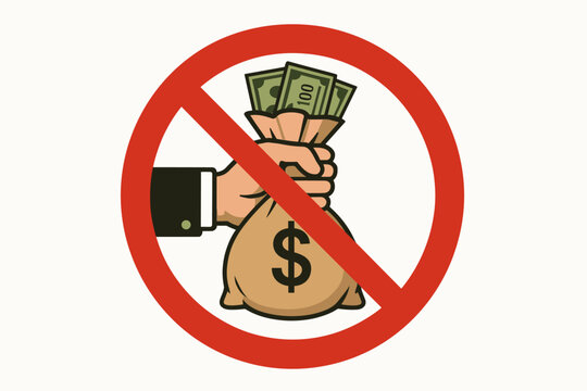 Red prohibition sign with hand holding money bills and dollar money bag - stop corruption, anti-bribery, business ethics violation warning vector icon