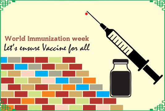 Let's ensure vaccine for all. World immunization week social or print media awareness message and campaign. Syringe, vaccine bottle and security wall icon.