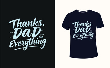 Thanks Dad For Everything &ndash; Handcrafted Brush Script Father's Day Typography Vector Design