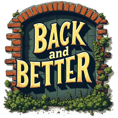 Back and better rustic brick wall sign