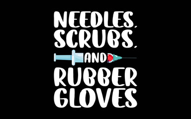 Needles Dialysis Technician Tech Nephrology Funny t-shirt quotes svg design