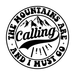 The mountains are calling and i must go SVG Design
