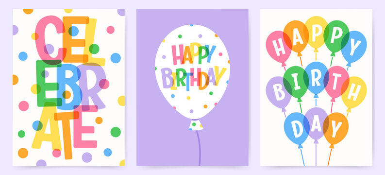 Set of Happy Birthday greeting cards with balloons, confetti, and playful typography. Celebrate poster. Flat hand drawn vector illustration with overlay effect