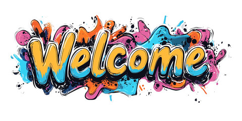 Fototapeta premium Vibrant Welcome Graffiti Art with Splatter Paint Effect on Transparent Background for Creative Design and Urban Style